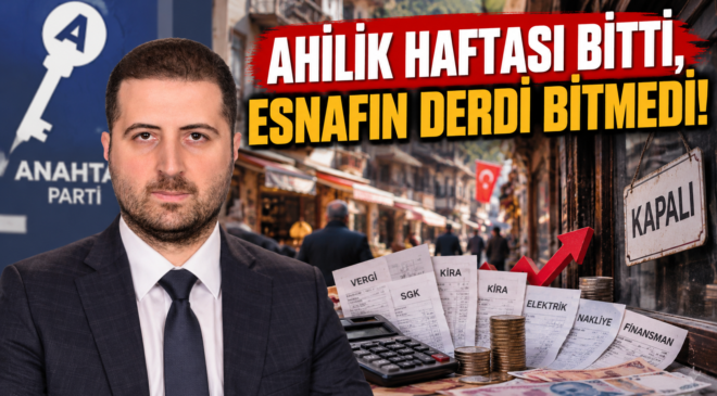 Göksu:”Ahilik Haftası Bitti, Esnafın Derdi Bitmedi!”