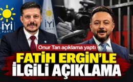İYİ Parti Kastamonu Merkez İlçe Başkanı Onur Tan’dan Fatih Ergin Açıklaması