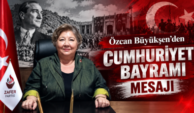 Özcan Büyükşen’den Cumhuriyet Bayramı Mesajı