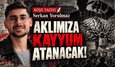 AKLIMIZA KAYYUM ATANACAK!