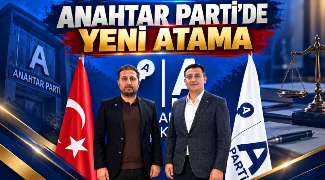 Anahtar Parti Kastamonu’da Yeni Atama