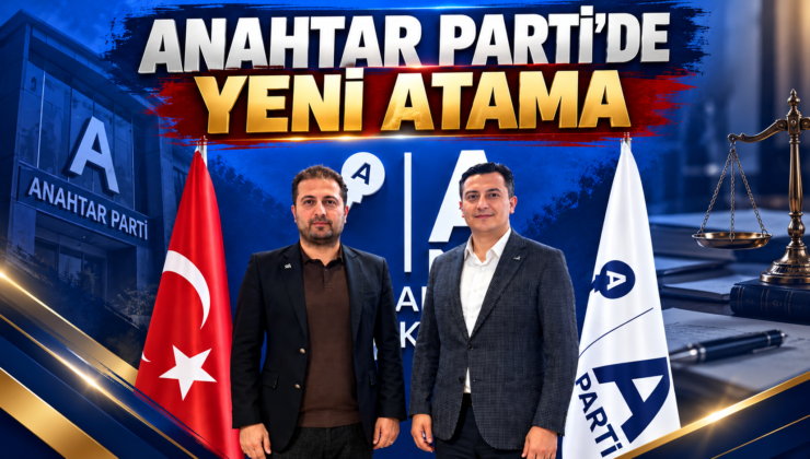 Anahtar Parti Kastamonu’da Yeni Atama