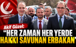 Akif Güzel: “Her Zaman Her Yerde Hakkı Savunan Erbakan”