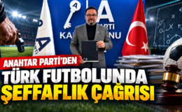 Anahtar Parti’den Türk Futbolunda Şeffaflık ve Hesap Verebilirlik Çağrısı